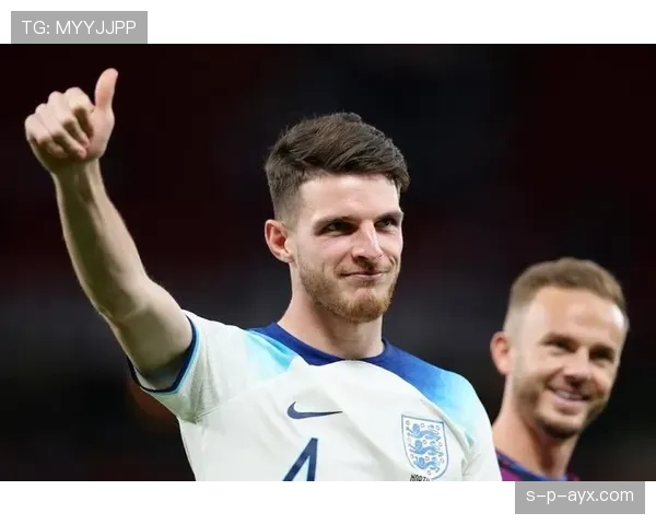 赖斯核心作用持续提升,成英格兰队战术灵魂人物