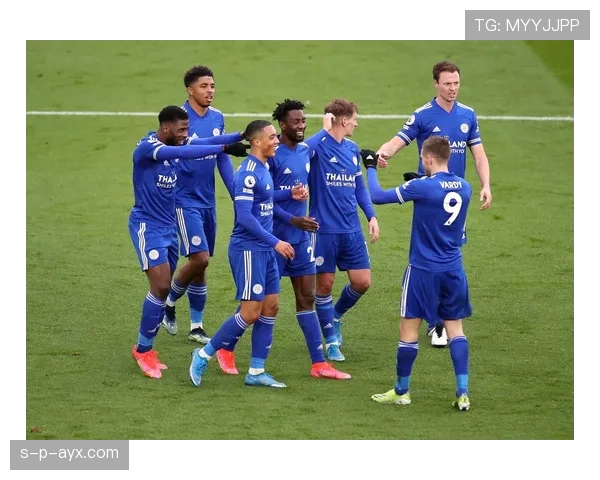 莱斯特城雄心勃勃布局未来,全力冲刺重返英超顶级行列 莱斯特城雄心勃勃布局未来,全力冲刺重返英超顶级行列